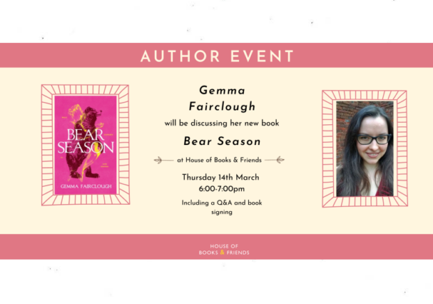 The cover of Bear Season, on the left, which is pink and features an illustrated bear. On the right, is an image of author Gemma Fairclough, smiling and wearing glasses. Text is in between these two pictures, including the author name and title, as well as info on the event.